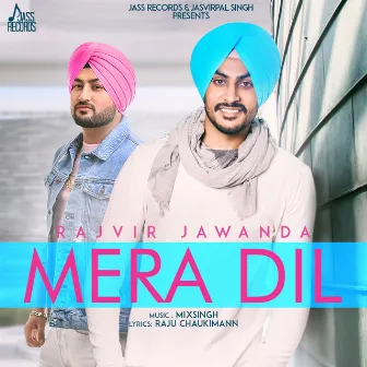 Mera Dil by Rajvir Jawanda