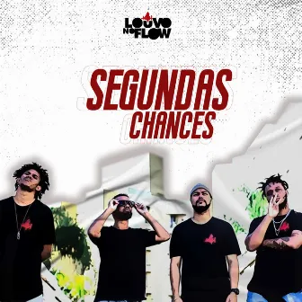 Segundas Chances by Louvo no Flow