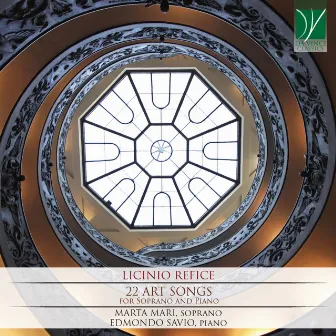 Licinio refice: 22 art songs (For soprano and piano) by Edmondo Savio