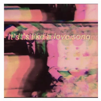 It's Like A Love Song by i.D. the G