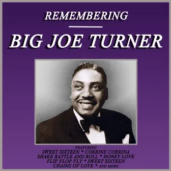 Remembering Joe Turner by Joe Turner