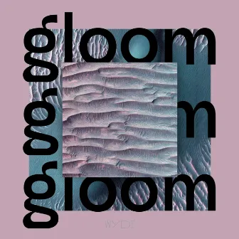 Gloom by Wyde