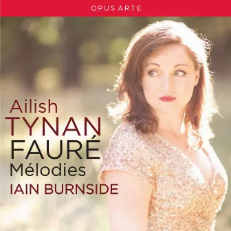 Fauré: Mélodies by Ailish Tynan