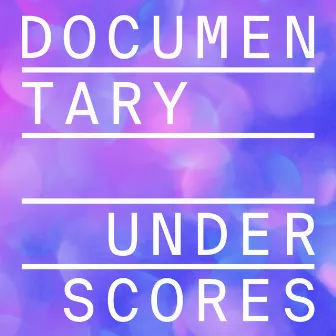 Documentary Underscores by Alan Reed