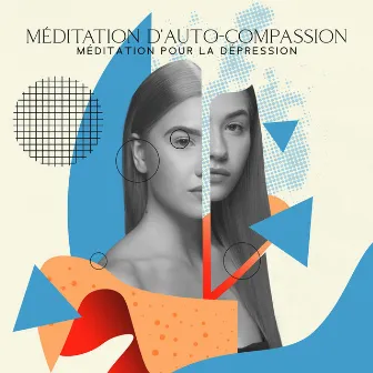 Méditation d'auto-compassion: Méditation pour la dépression, Juste méditer, Méditation relaxation guidée gratuite by Zen Méditation Révolution