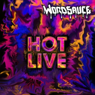 Hot Live by Wordsauce