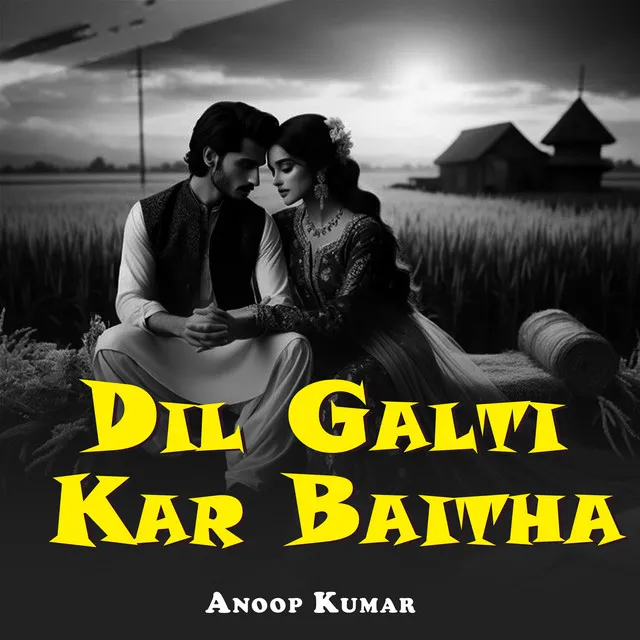 Dil Galti Kar Baitha