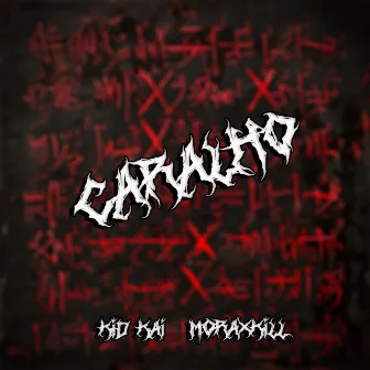 CARALHO by MORAXKILL