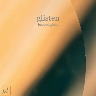 Glisten by beyond pluto