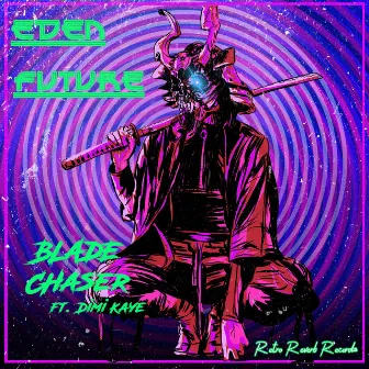 Blade Chaser by Eden Future