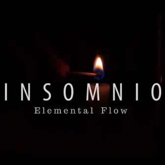 Insomnio by ELEMENTAL FLOW