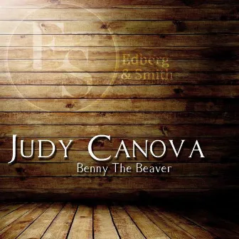 Benny the Beaver by Judy Canova