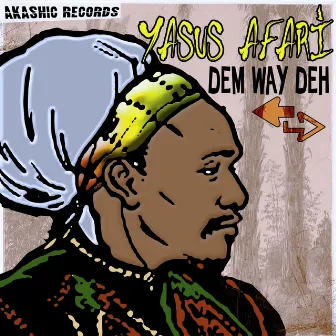 Dem Way Deh by Yasus Afari