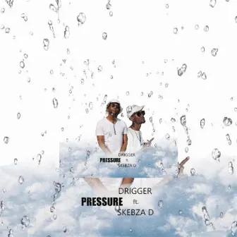 Pressure by Drigger