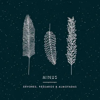 Árvores, Pássaros & Almofadas by Minus & MrDolly