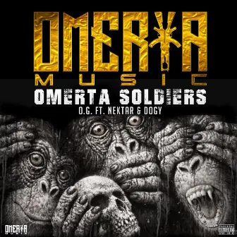 Omerta Soldiers (feat. Nektar & Dogy) by O.G.