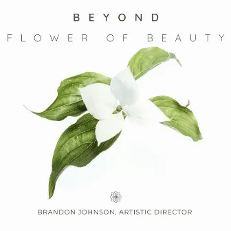 Flower of Beauty by Brandon Johnson