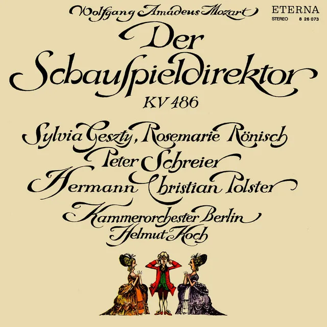 Der Schauspieldirektor, K. 486: Scene 9: Terzett: "Ich bin die erste Sängerin"