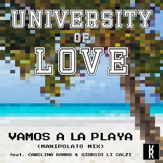 Vamos a la Playa (Manipolato Mix) by University of Love