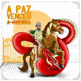 A Paz Venceu A Guerra by Digão Brado