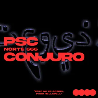 Conjuro by PSC NORTE 666