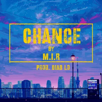 Chance by M.I.R