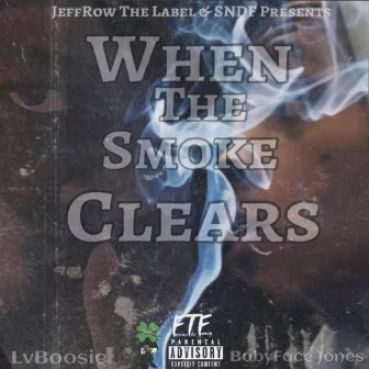 When the Smoke Clears by LvBoosie