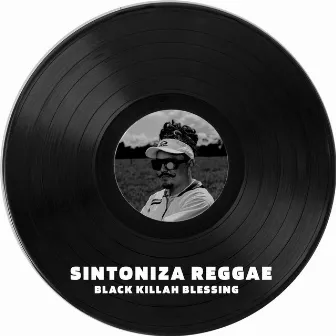 Sintoniza Reggae (2022 Remasterizado) by Black Killah Blessing