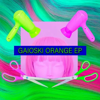 Orange EP by Gaioski