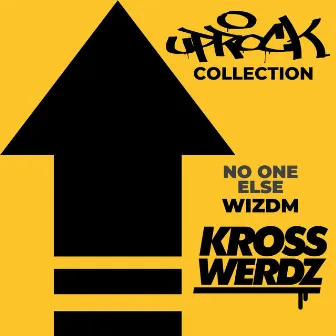 Uprock Collection: No One Else by Krosswerdz