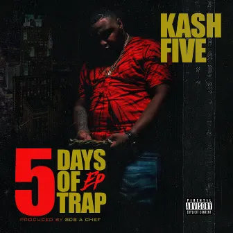 5 Days of Trap by Kash Five