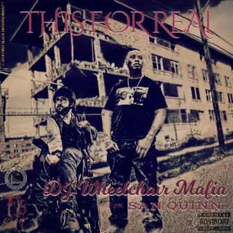 This for Real by DJ Wheelchair Mafia