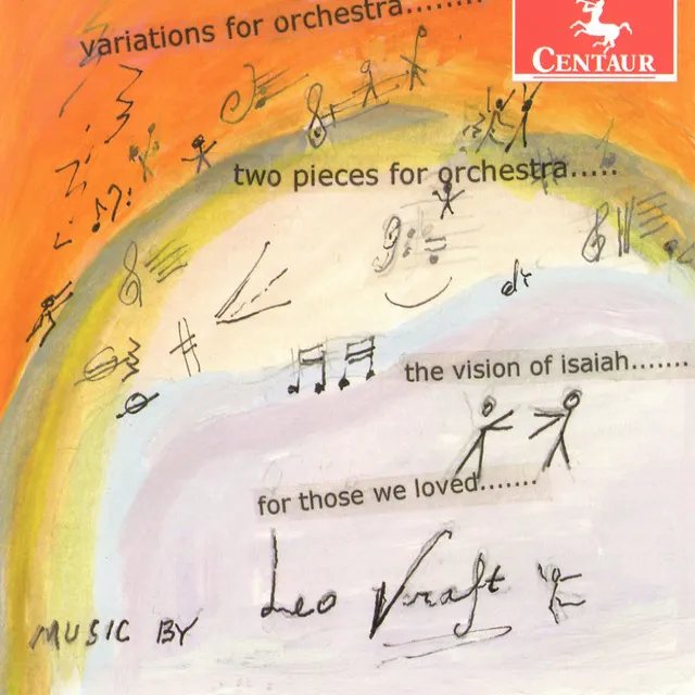 Kraft: Variations for Orchestra - 2 Pieces for Orchestra - The Vision of Isaiah - For Those We Loved