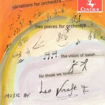 Kraft: Variations for Orchestra - 2 Pieces for Orchestra - The Vision of Isaiah - For Those We Loved by Leo Kraft