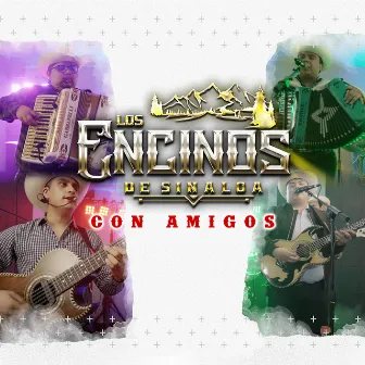 Con Amigos by Los Encinos De Sinaloa