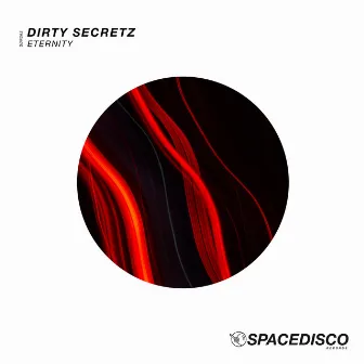 Eternity by Dirty Secretz