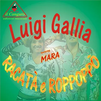 Racatà e Roppoppò by Luigi Gallia feat. Mara