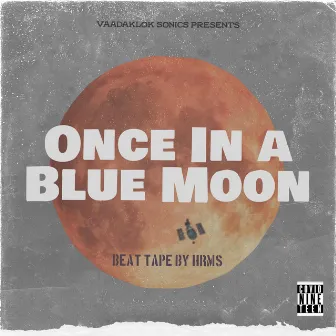 Once in a Blue Moon by HRMS