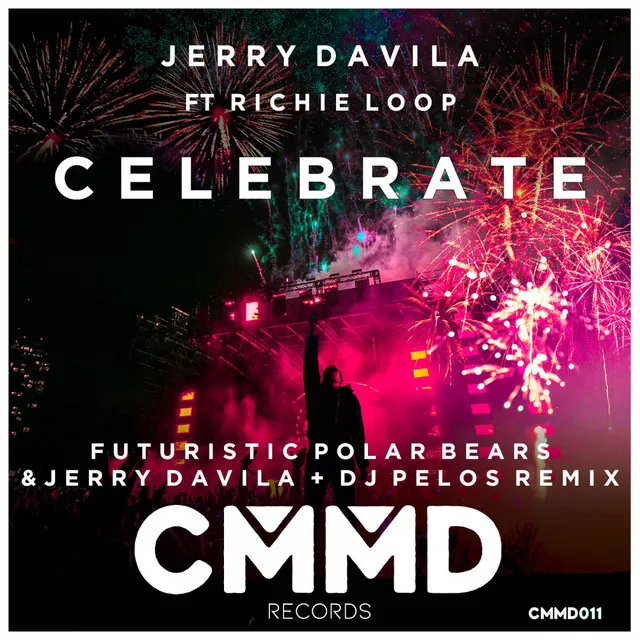 Celebrate - Futuristic Polar Bears x Jerry Davila & DJ Pelos Remix