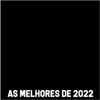 As Melhores de 2022 by Mc Zoio de Gato