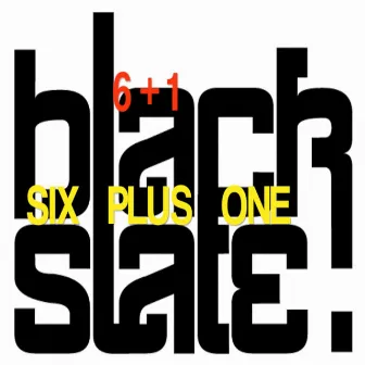 Six Plus One by Black Slate