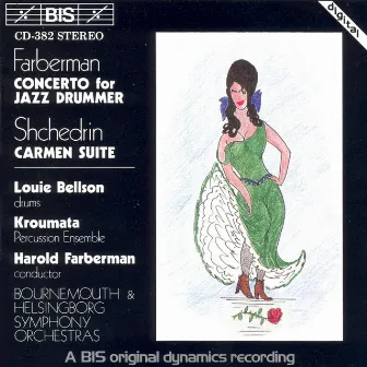 Farberman / Bizet & Shchedrin: Concerto for Jazz Drummer & Orch / Carmen Suite by Harold Farberman