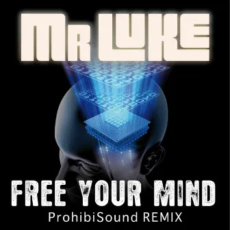 Free Your Mind by Mr Luke