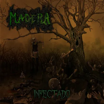 Infectado by Madera