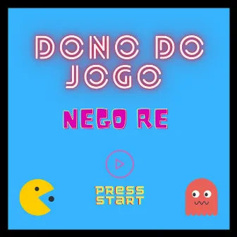 Dono Do Jogo by Nego Re