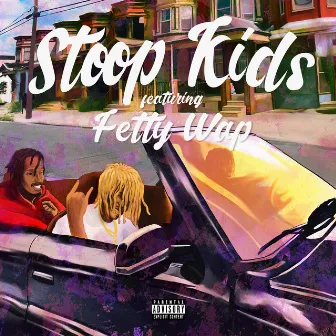 Stoop Kids (feat. Fetty Wap) by Mir Fontane