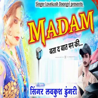 Madam Bata De Baat Man Ki by Lovekhush Dungri