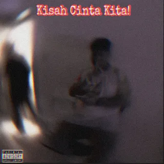 Kisah Cinta Kita by Lil Amirul