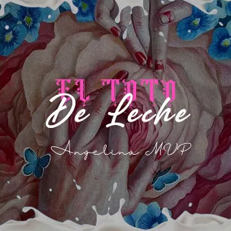 El Toto De Leche by Angelina Mvp