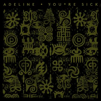 You*re Sick by Adeline